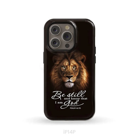 Lion of Judah Be still and know that I am God phone case Bible verse phone cases iPhone 14 Pro / Tough Case