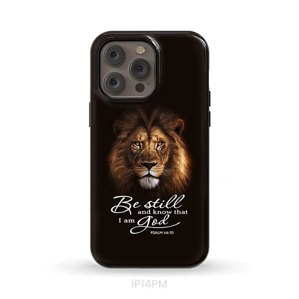 Lion of Judah Be still and know that I am God phone case Bible verse phone cases iPhone 14 Pro Max / Tough Case