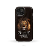 Lion of Judah Be still and know that I am God phone case Bible verse phone cases iPhone 15 / Tough Case