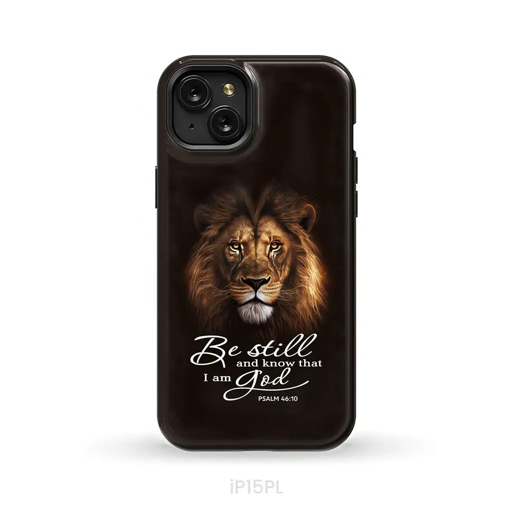 Lion of Judah Be still and know that I am God phone case Bible verse phone cases iPhone 15 Plus / Tough Case