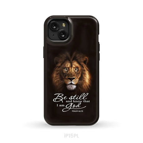 Lion of Judah Be still and know that I am God phone case Bible verse phone cases iPhone 15 Plus / Tough Case