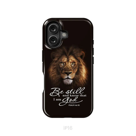 Lion of Judah Be still and know that I am God phone case Bible verse phone cases iPhone 16 / Tough Case