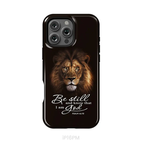 Lion of Judah Be still and know that I am God phone case Bible verse phone cases iPhone 16 Pro Max / Tough Case