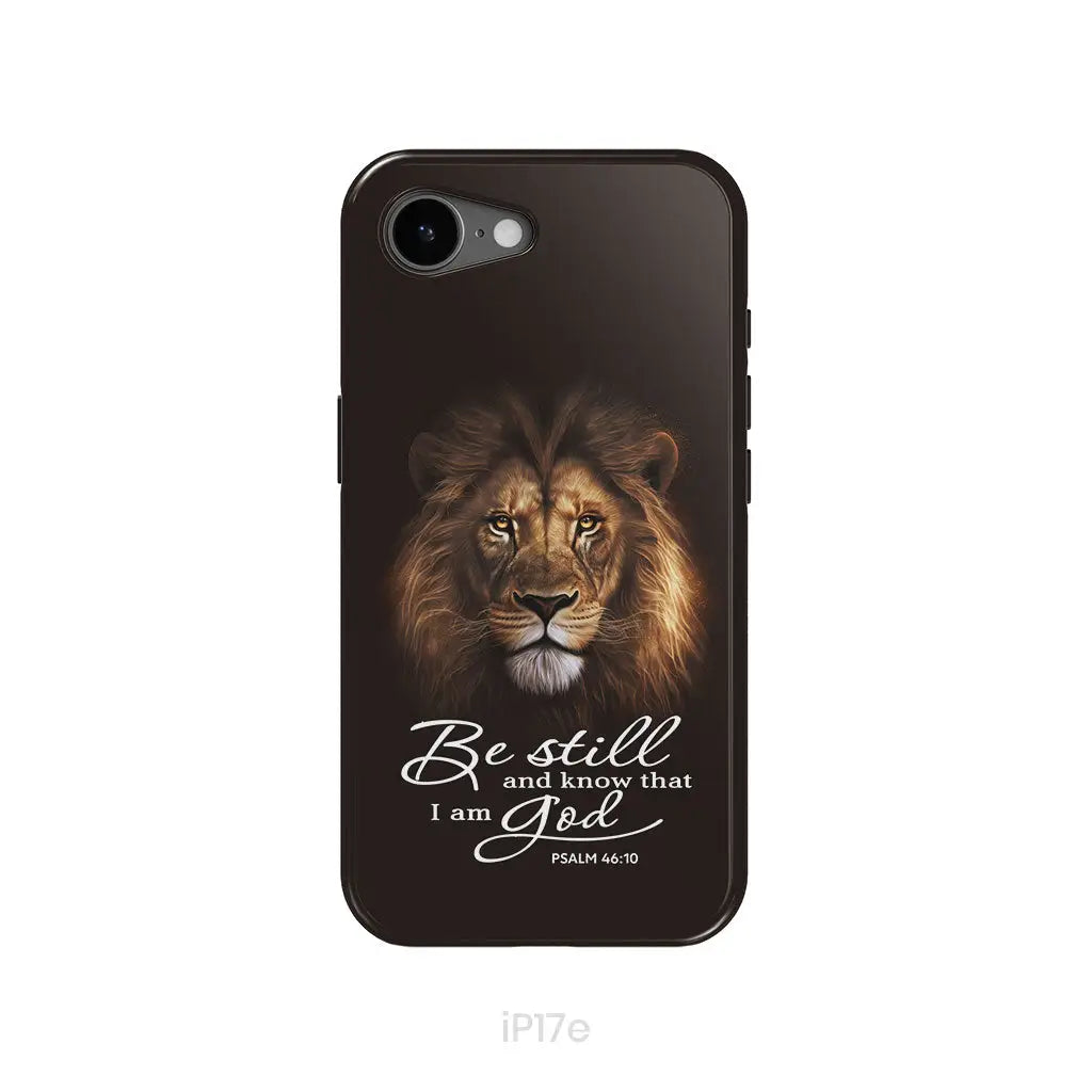 Lion of Judah Be still and know that I am God phone case Bible verse phone cases iPhone 17e / Tough Case