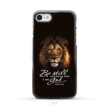 Lion of Judah Be still and know that I am God phone case Bible verse phone cases iPhone 7 / Tough Case