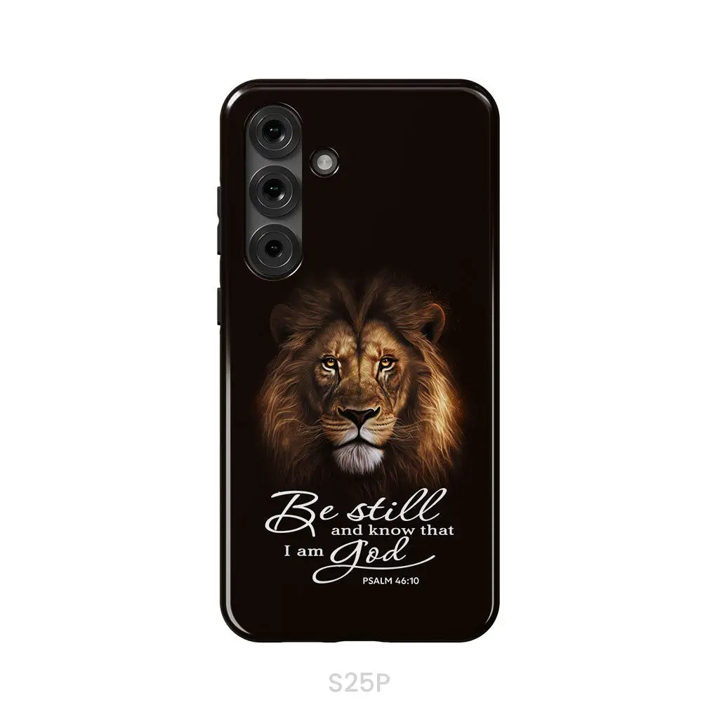 Lion of Judah Be still and know that I am God phone case Bible verse phone cases Samsung Galaxy S25 Plus / Tough Case