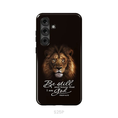 Lion of Judah Be still and know that I am God phone case Bible verse phone cases Samsung Galaxy S25 Plus / Tough Case