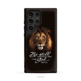Lion of Judah Be still and know that I am God phone case Bible verse phone cases Samsung Galaxy S24 Ultra / Tough Case