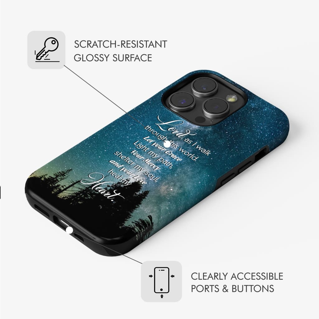 Lord as I walk through this world Christian prayer phone case