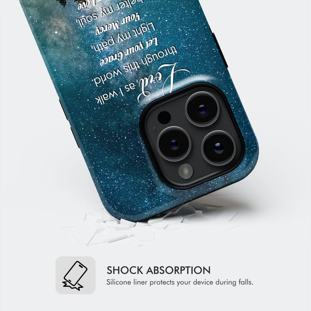 Lord as I walk through this world Christian prayer phone case