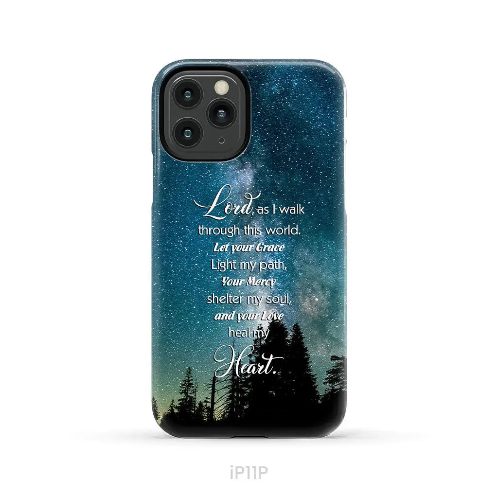 Lord as I walk through this world Christian prayer phone case iPhone 11 Pro / Tough Case