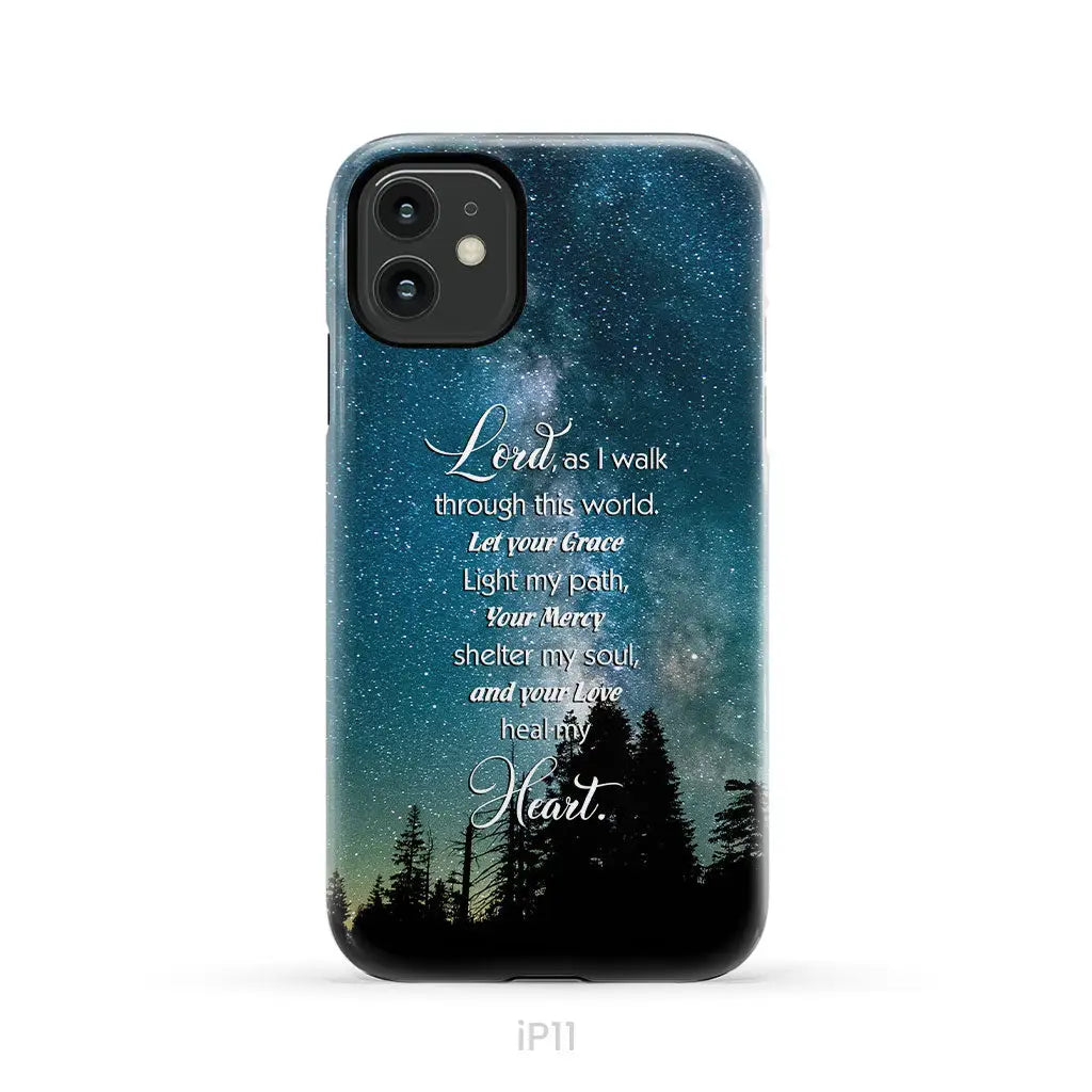 Lord as I walk through this world Christian prayer phone case iPhone 11 / Tough Case