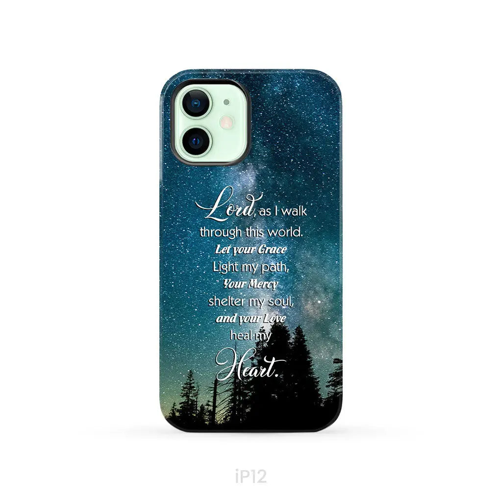 Lord as I walk through this world Christian prayer phone case iPhone 12 / Tough Case