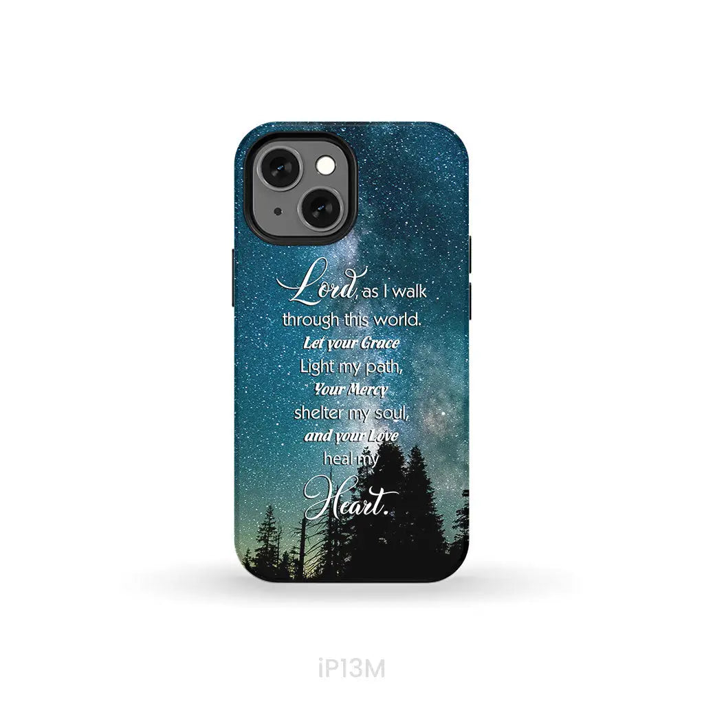 Lord as I walk through this world Christian prayer phone case iPhone 13 Mini / Tough Case