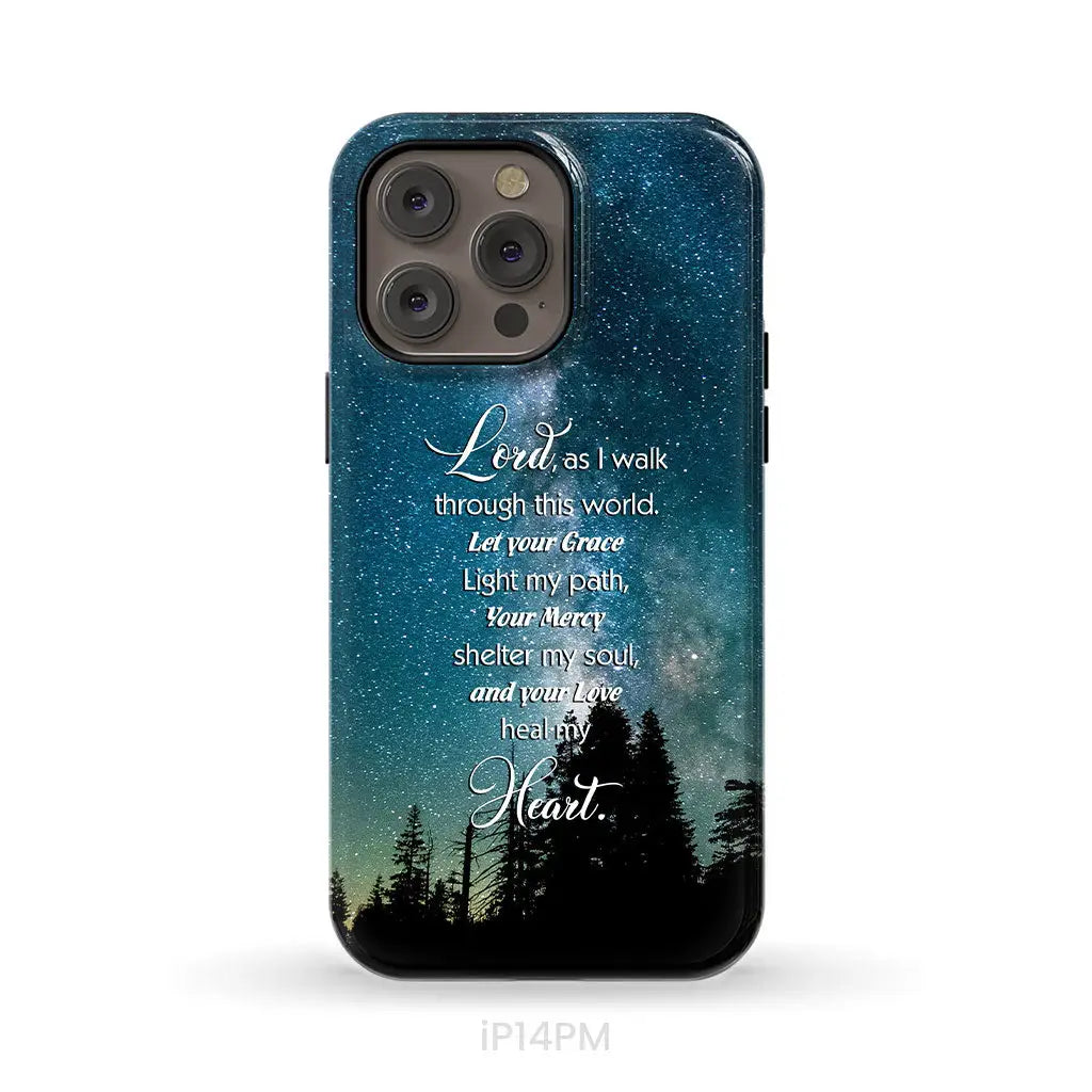 Lord as I walk through this world Christian prayer phone case iPhone 14 Pro Max / Tough Case