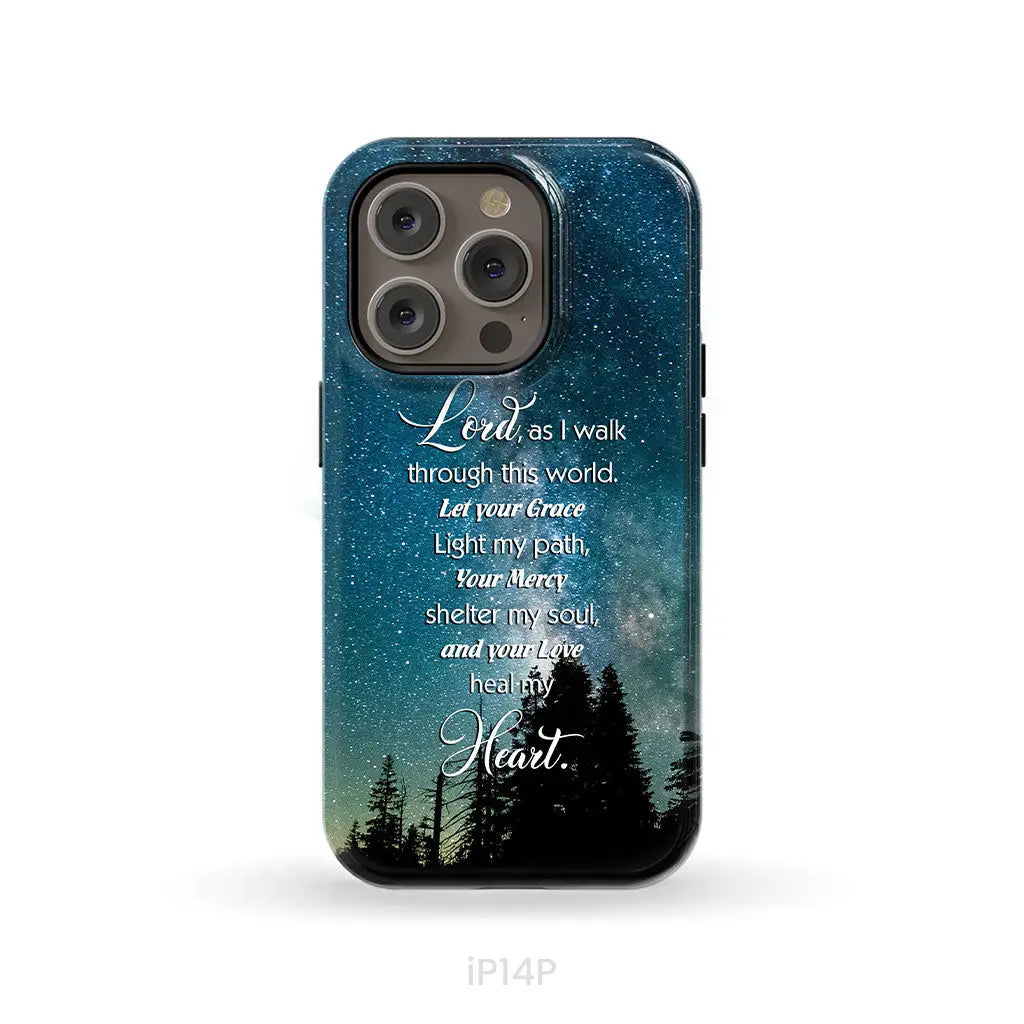 Lord as I walk through this world Christian prayer phone case iPhone 14 Pro / Tough Case