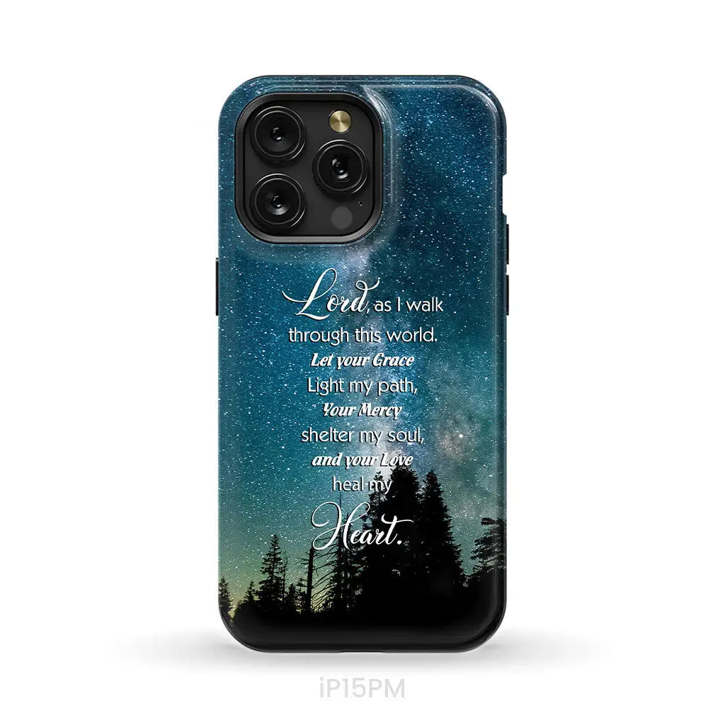 Lord as I walk through this world Christian prayer phone case iPhone 15 Pro Max / Tough Case