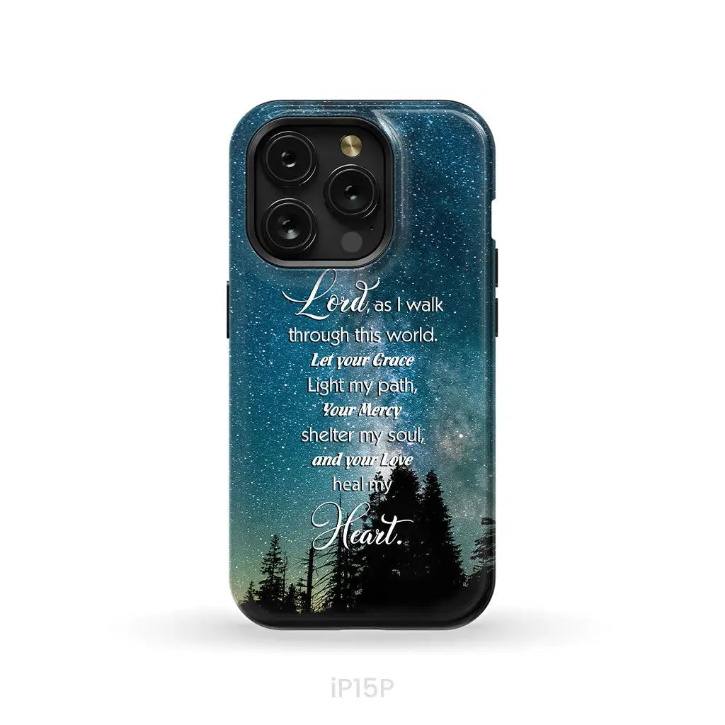 Lord as I walk through this world Christian prayer phone case iPhone 15 Pro / Tough Case
