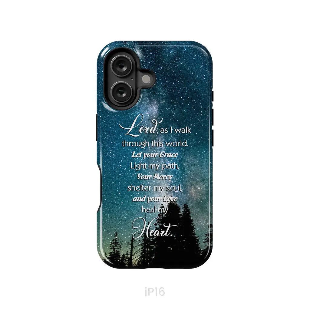 Lord as I walk through this world Christian prayer phone case iPhone 16 / Tough Case