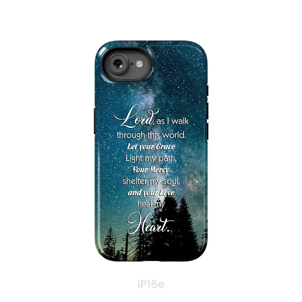 Lord as I walk through this world Christian prayer phone case iPhone 16e / Tough Case