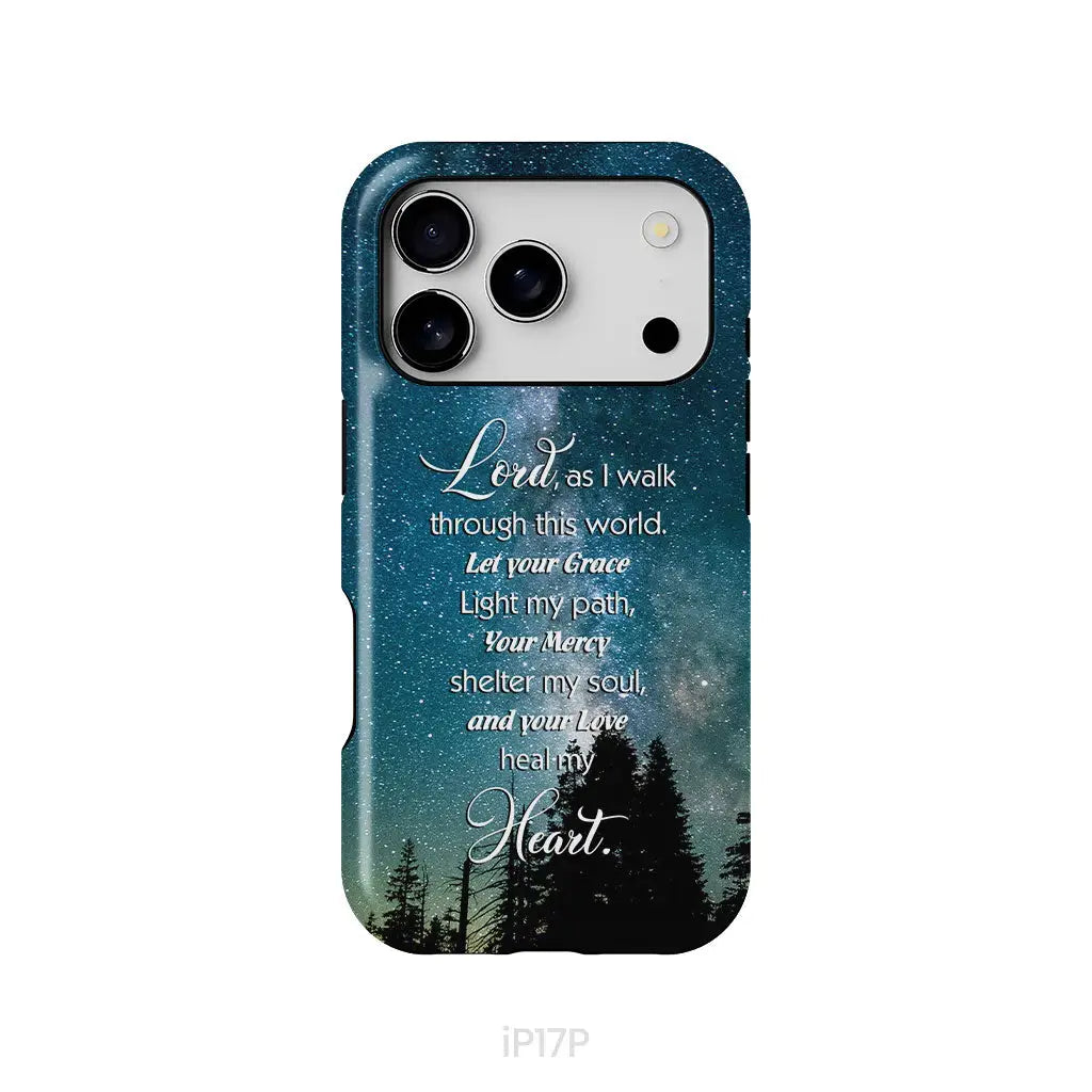 Lord as I Walk Through This World Christian Prayer Phone Case