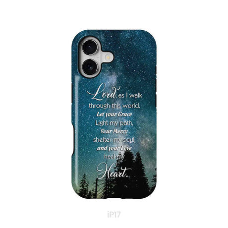 Lord as I walk through this world Christian prayer phone case iPhone 17 / Tough Case