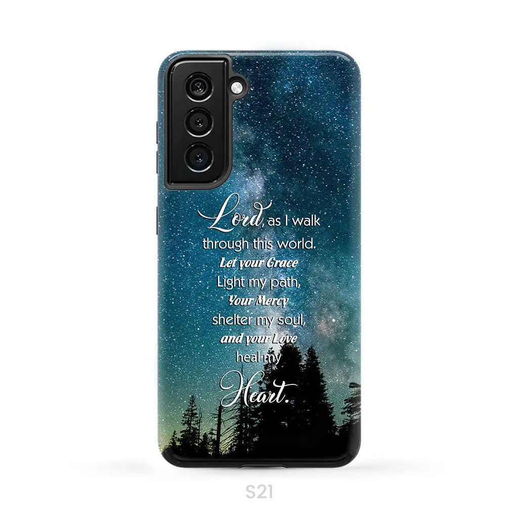 Lord as I walk through this world Christian prayer phone case Samsung Galaxy S21 (Not for S21 FE) / Tough Case