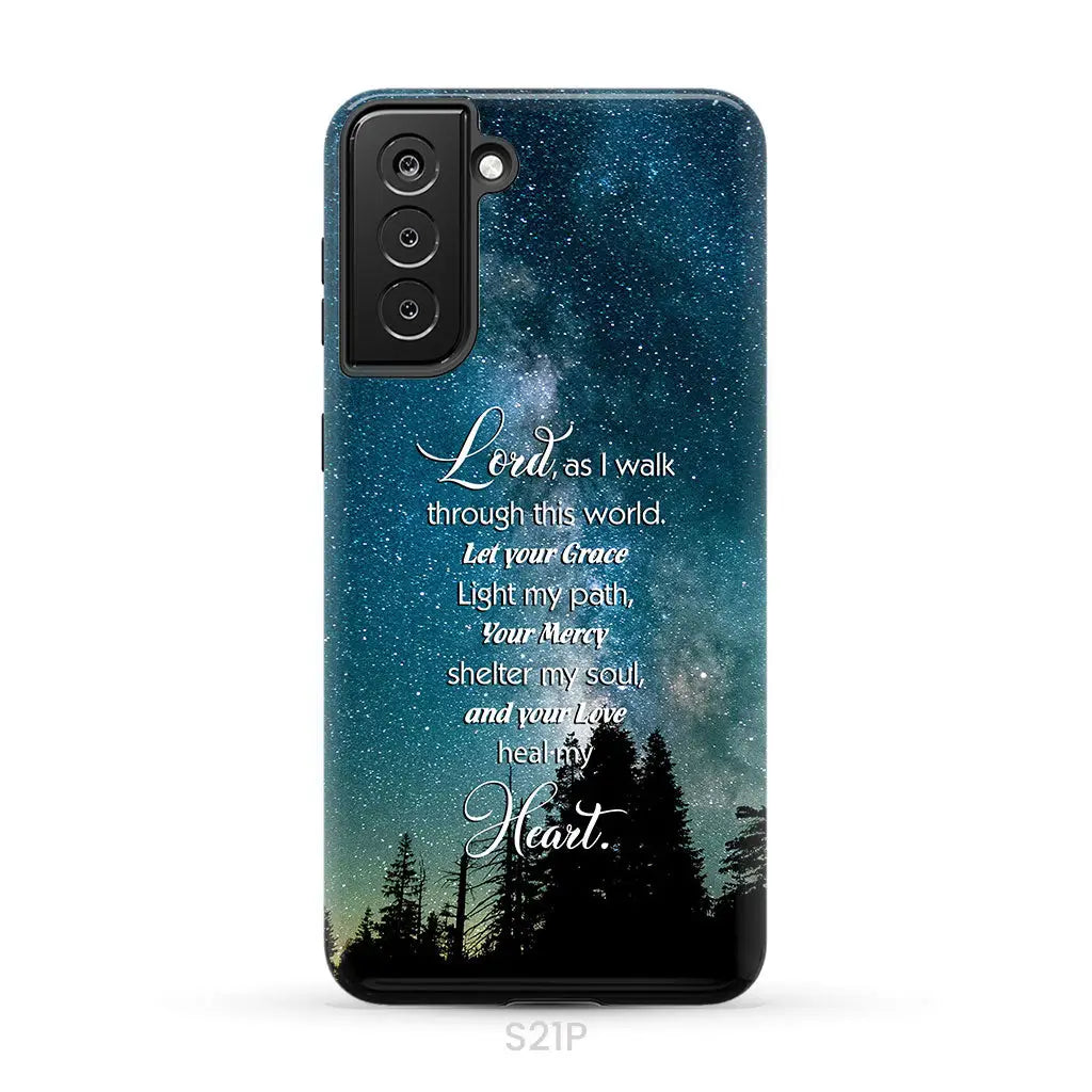 Lord as I walk through this world Christian prayer phone case Samsung Galaxy S21 Plus / Tough Case