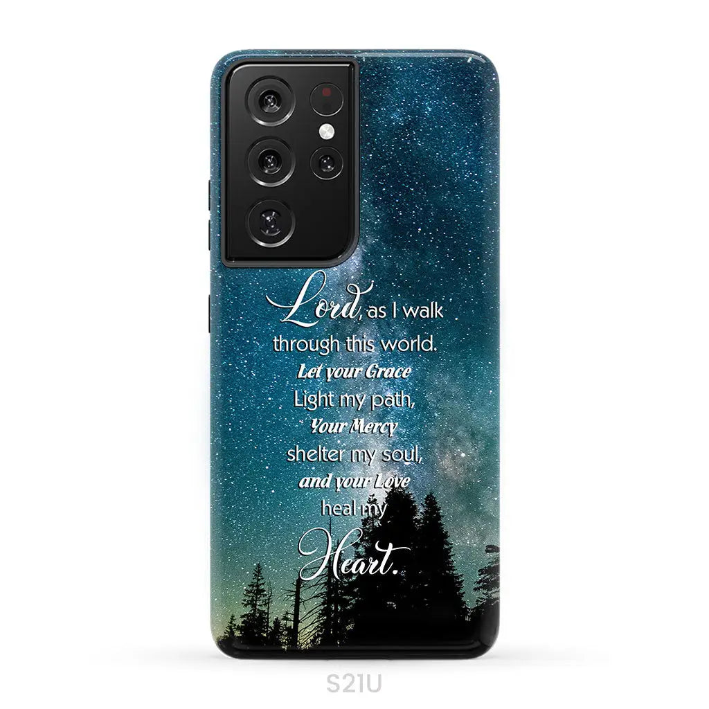 Lord as I walk through this world Christian prayer phone case Samsung Galaxy S21 Ultra / Tough Case