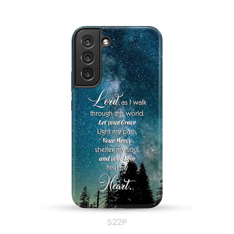 Lord as I walk through this world Christian prayer phone case Samsung Galaxy S22 Plus / Tough Case