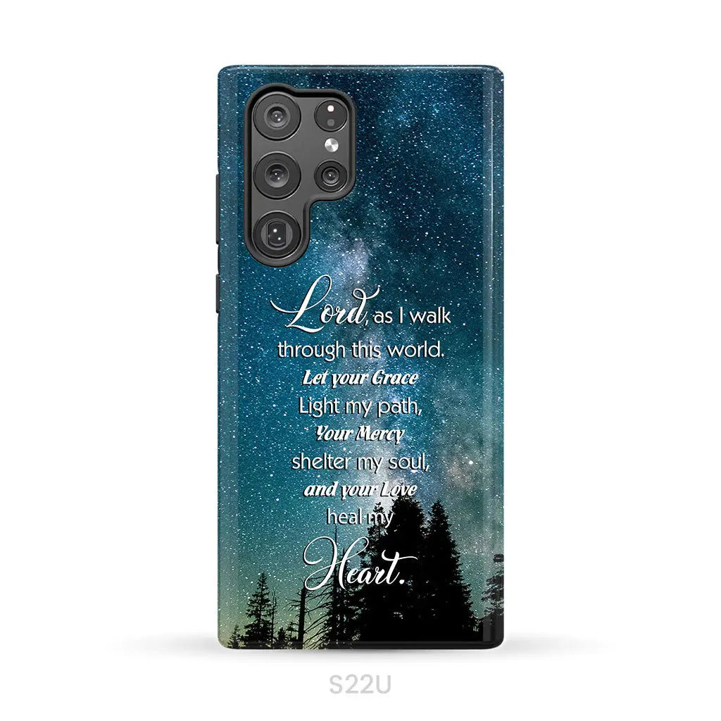 Lord as I walk through this world Christian prayer phone case Samsung Galaxy S22 Ultra / Tough Case