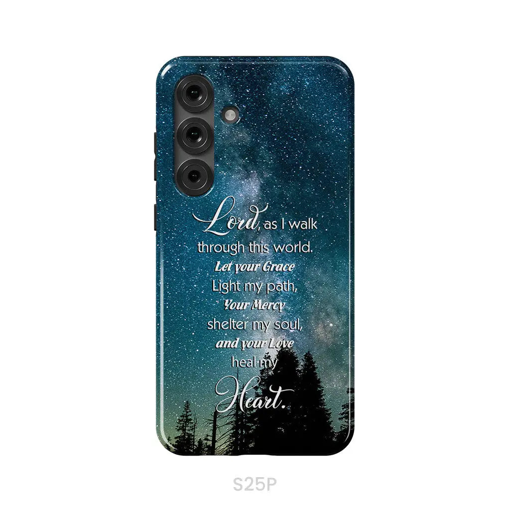 Lord as I walk through this world Christian prayer phone case Samsung Galaxy S25 Plus / Tough Case