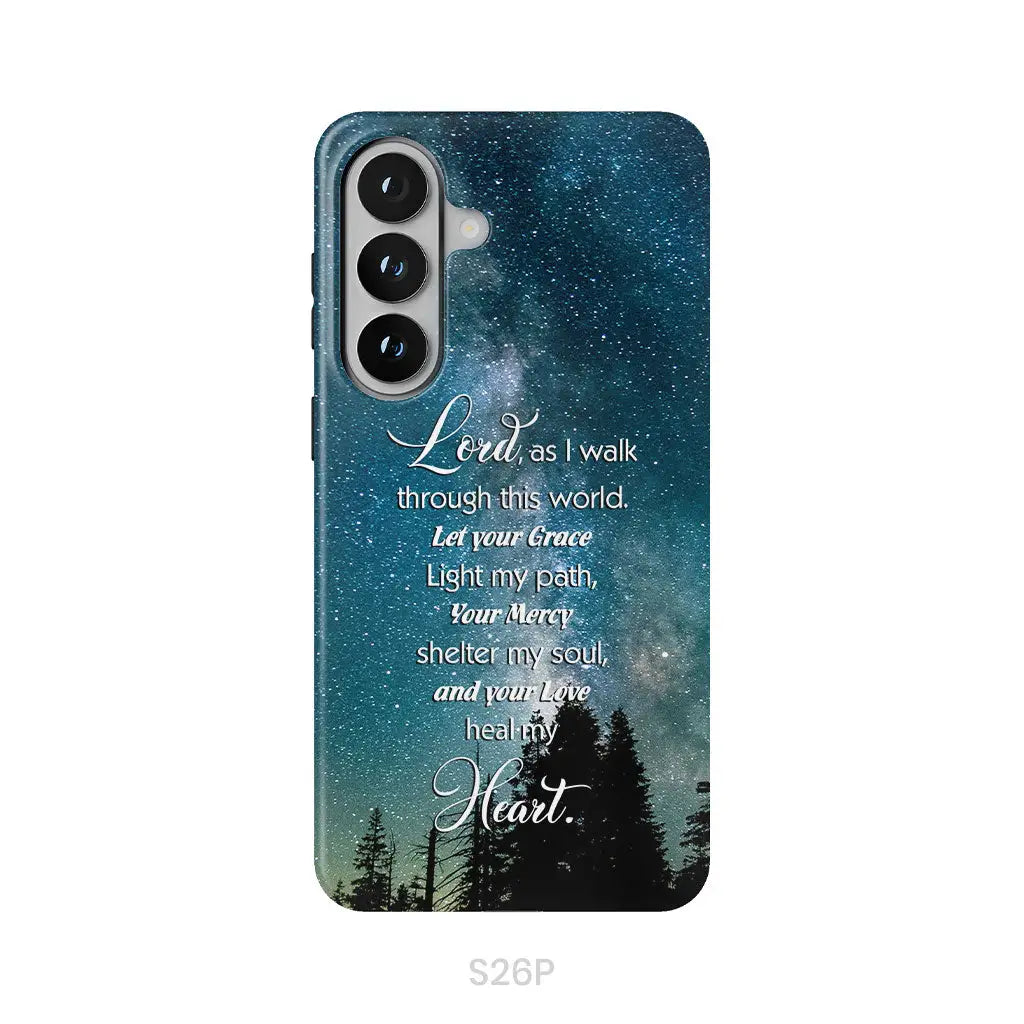 Lord as I walk through this world Christian prayer phone case Samsung Galaxy S26 Plus / Tough Case