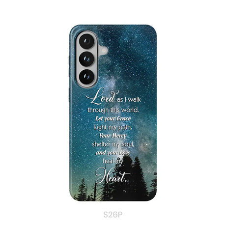 Lord as I walk through this world Christian prayer phone case Samsung Galaxy S26 Plus / Tough Case