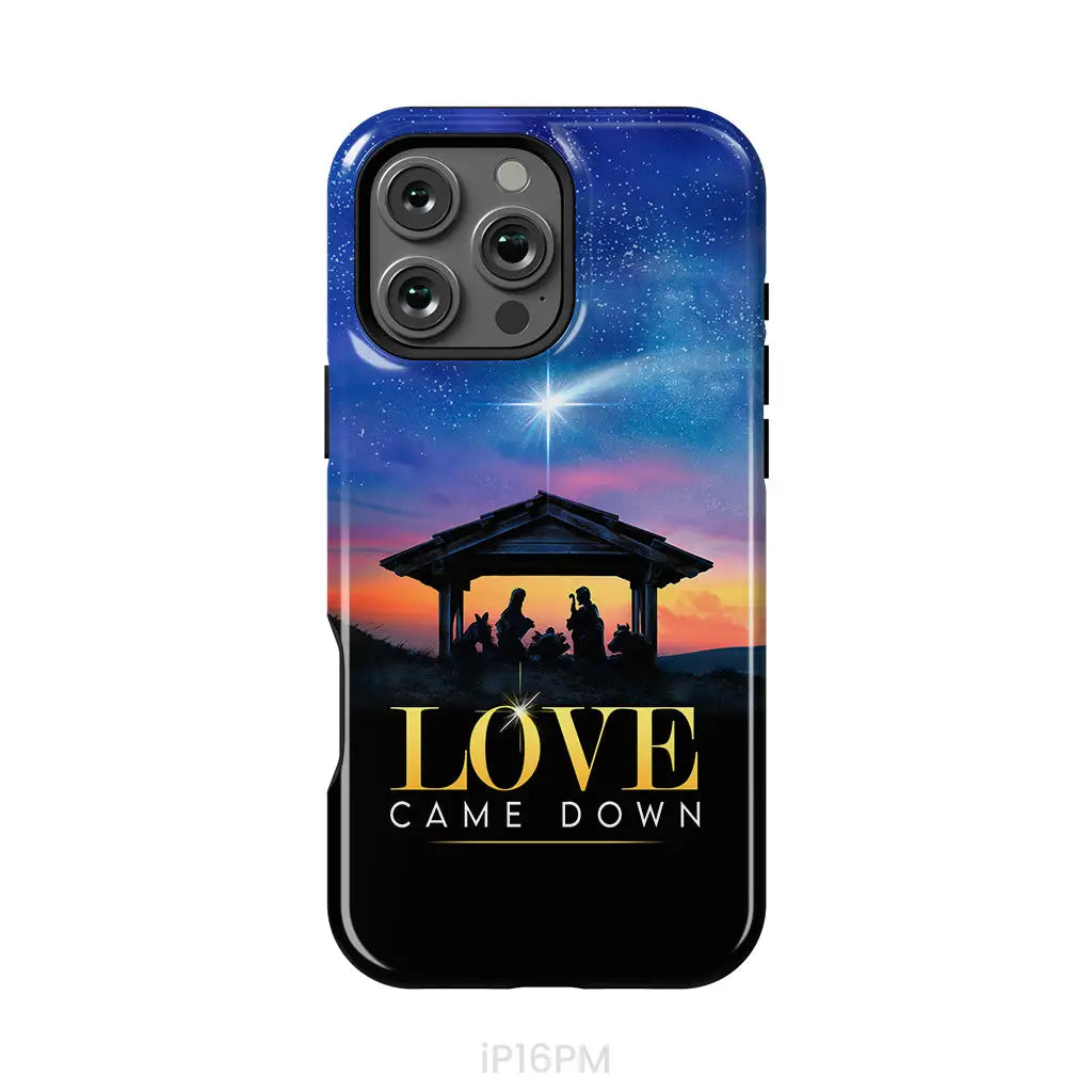 Love came down Christmas phone case iPhone 16 Pro Max / Tough Case