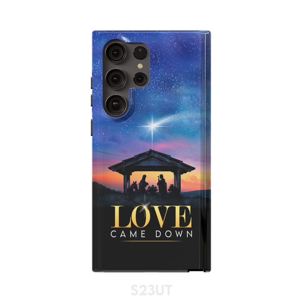 Love came down Christmas phone case Samsung Galaxy S23 Ultra / Tough