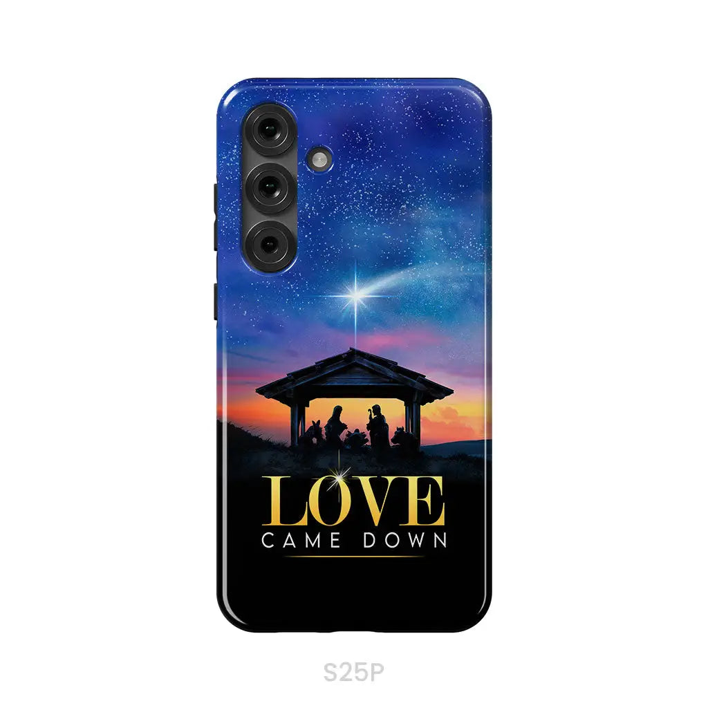 Love came down Christmas phone case Samsung Galaxy S25 Plus / Tough Case