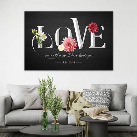 Bible verse wall art with John 13:34, "Love one another as I have loved you," featuring a colorful flower design, perfect for any occasion.