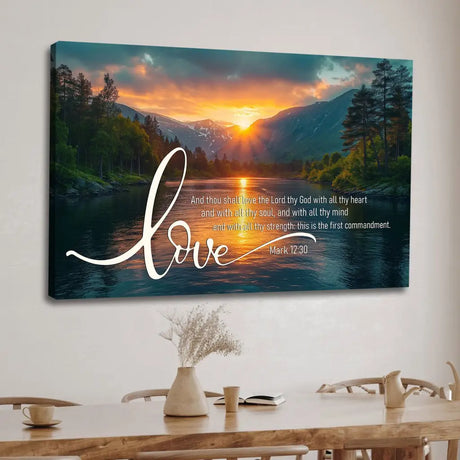 Inspirational wall art with Mark 12:30 KJV, "Love the Lord your God with all your heart," complemented by a serene lake and majestic mountain sunset.
