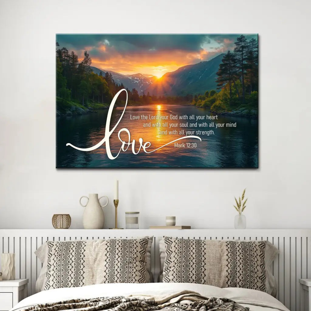 Faith-based decor with Mark 12:30, &quot;Love the Lord your God with all your heart,&quot; paired with a serene lake and breathtaking mountain view.