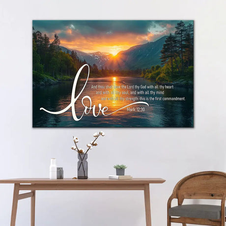 Christian wall art with Mark 12:30 KJV, "Love the Lord your God with all your heart," featuring serene lakes, majestic mountains, and brilliant sunsets.