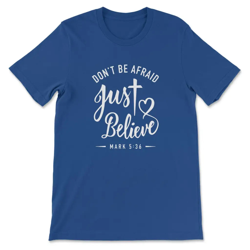Just Believe Christian T Shirt Just Believe Christian T Shirt