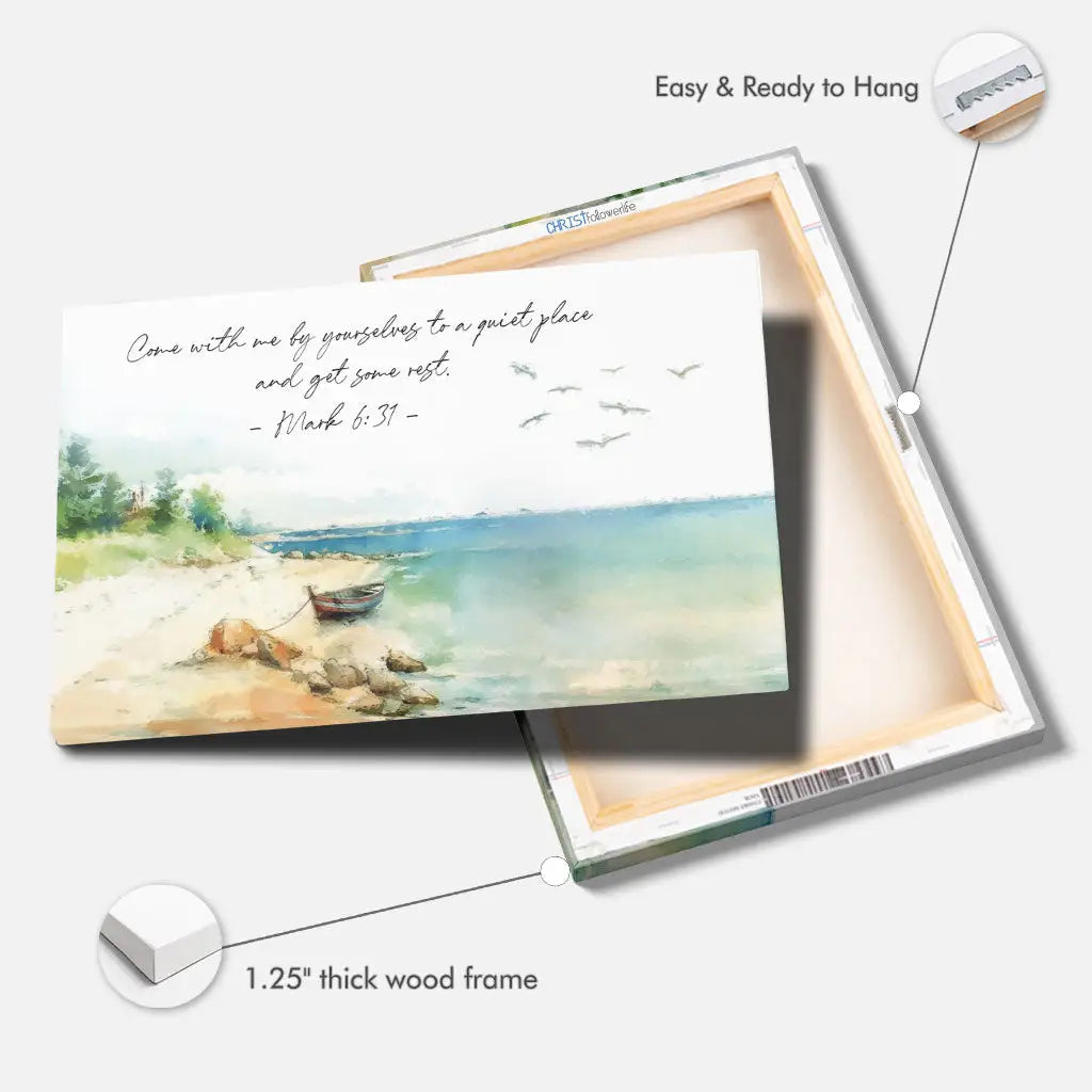 Christian canvas print of Mark 6:31, "Come With Me By Yourselves To A Quiet Place," ideal scripture-based gift.