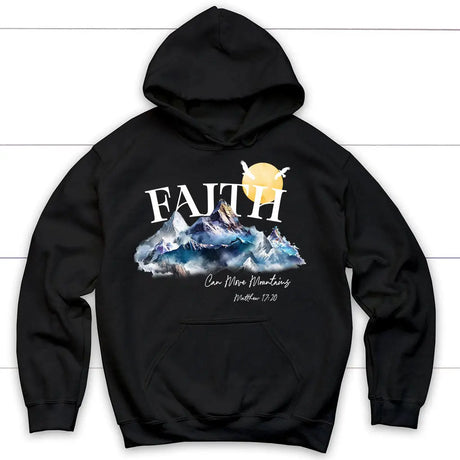 Matthew 17:20 Faith Can Move Mountains Hoodie Black / S