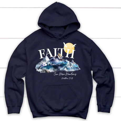 Matthew 17:20 Faith Can Move Mountains Hoodie Navy / S