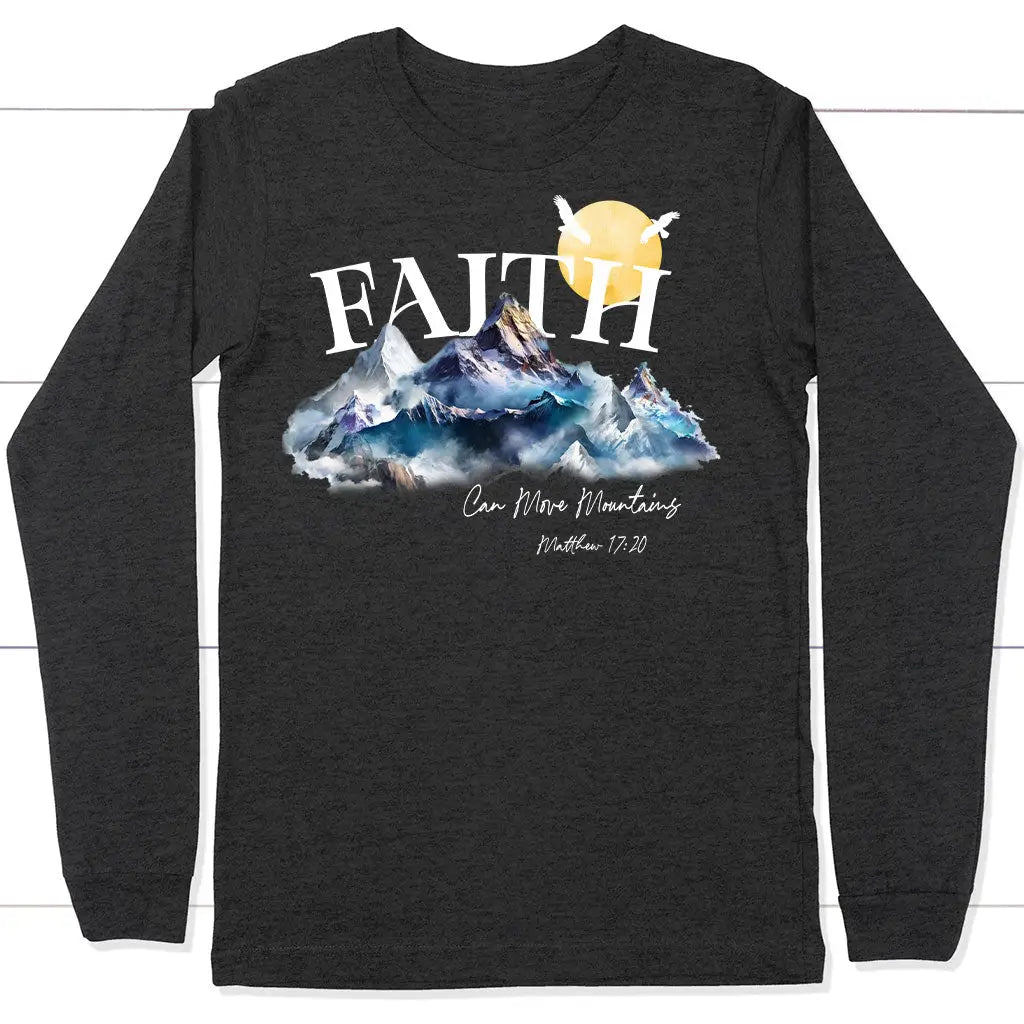 Matthew 17:20 Faith Can Move Mountains Long Sleeve Shirt Dark Grey Heather / S