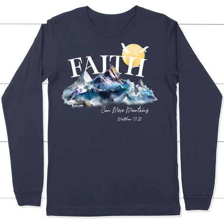 Matthew 17:20 Faith Can Move Mountains Long Sleeve Shirt Navy / S