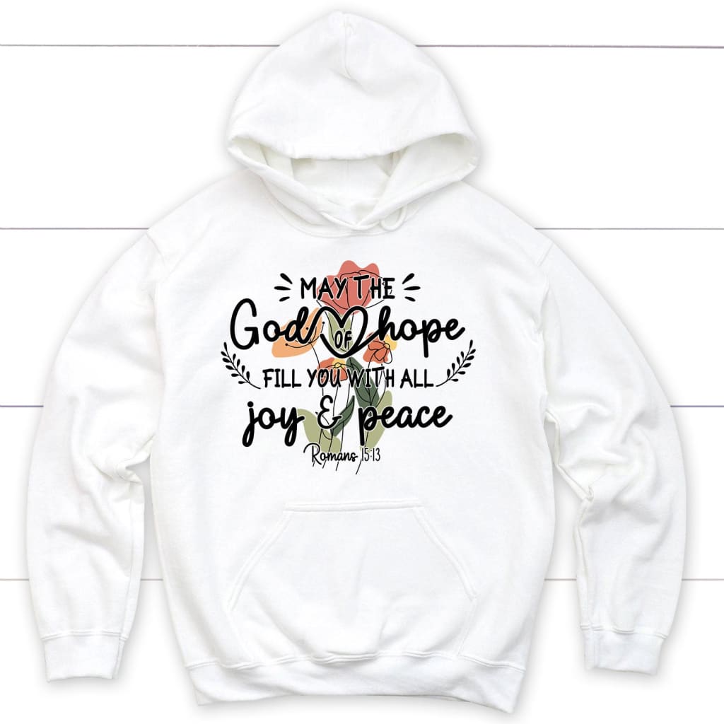 May the god of hope Romans 15:13 hoodie White / S