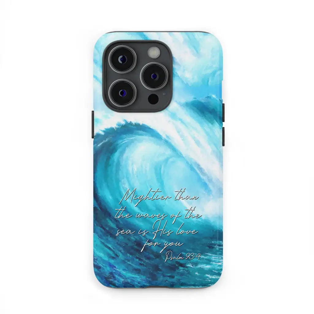 Mightier than the waves of sea Christian phone case