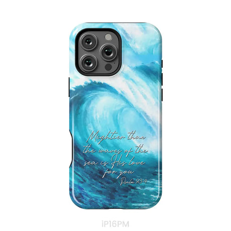 Mightier than the waves of the sea Christian phone case iPhone 16 Pro Max / Tough Case
